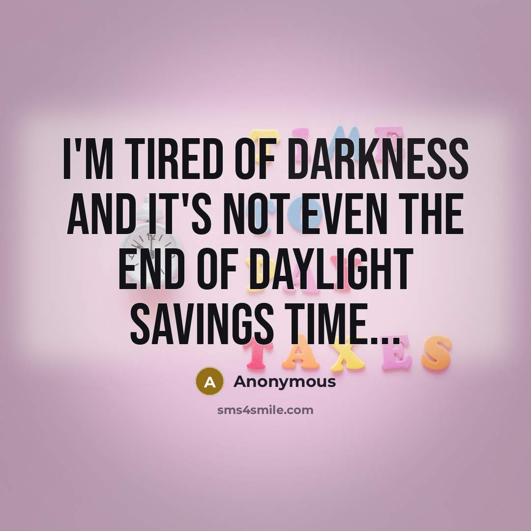 “I'm tired of darkness and it's not even the end…” quote by Anonymous