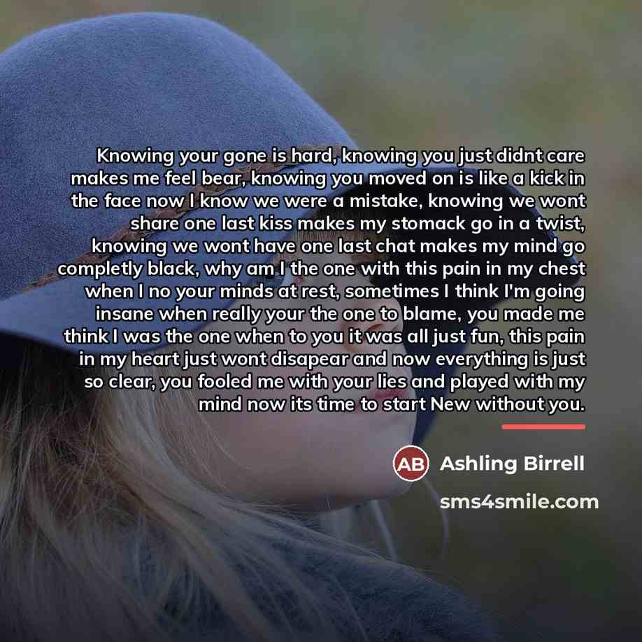 “Knowing your gone is hard, knowing you just didnt care…” quote by Ashling Birrell