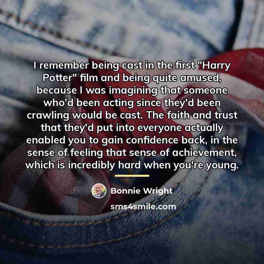 “I remember being cast in the first "Harry Potter" film…” quote by Bonnie Wright