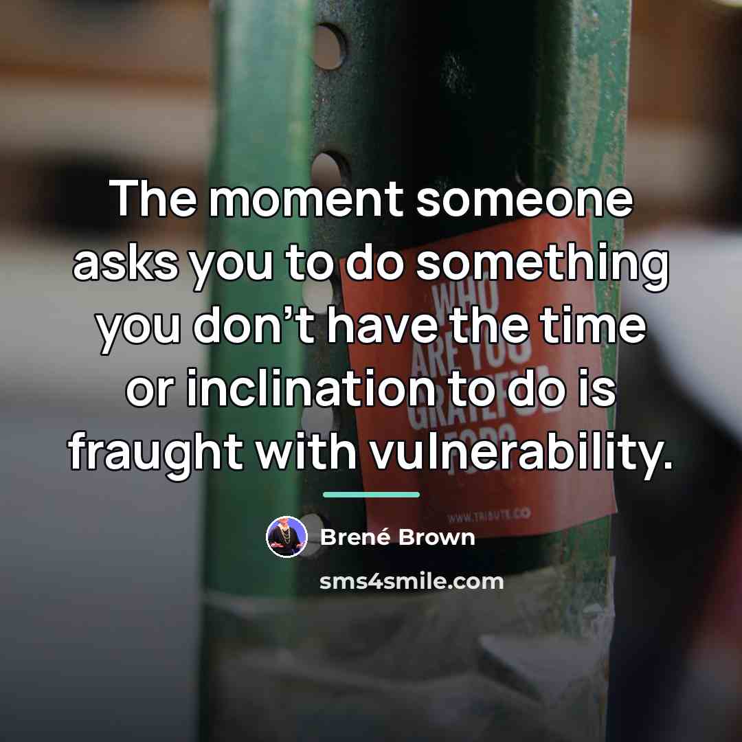 “The moment someone asks you to do something you don't…” quote by Brene Brown
