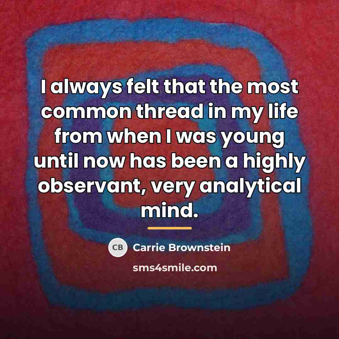 “I always felt that the most common thread in my…” quote by Carrie Brownstein