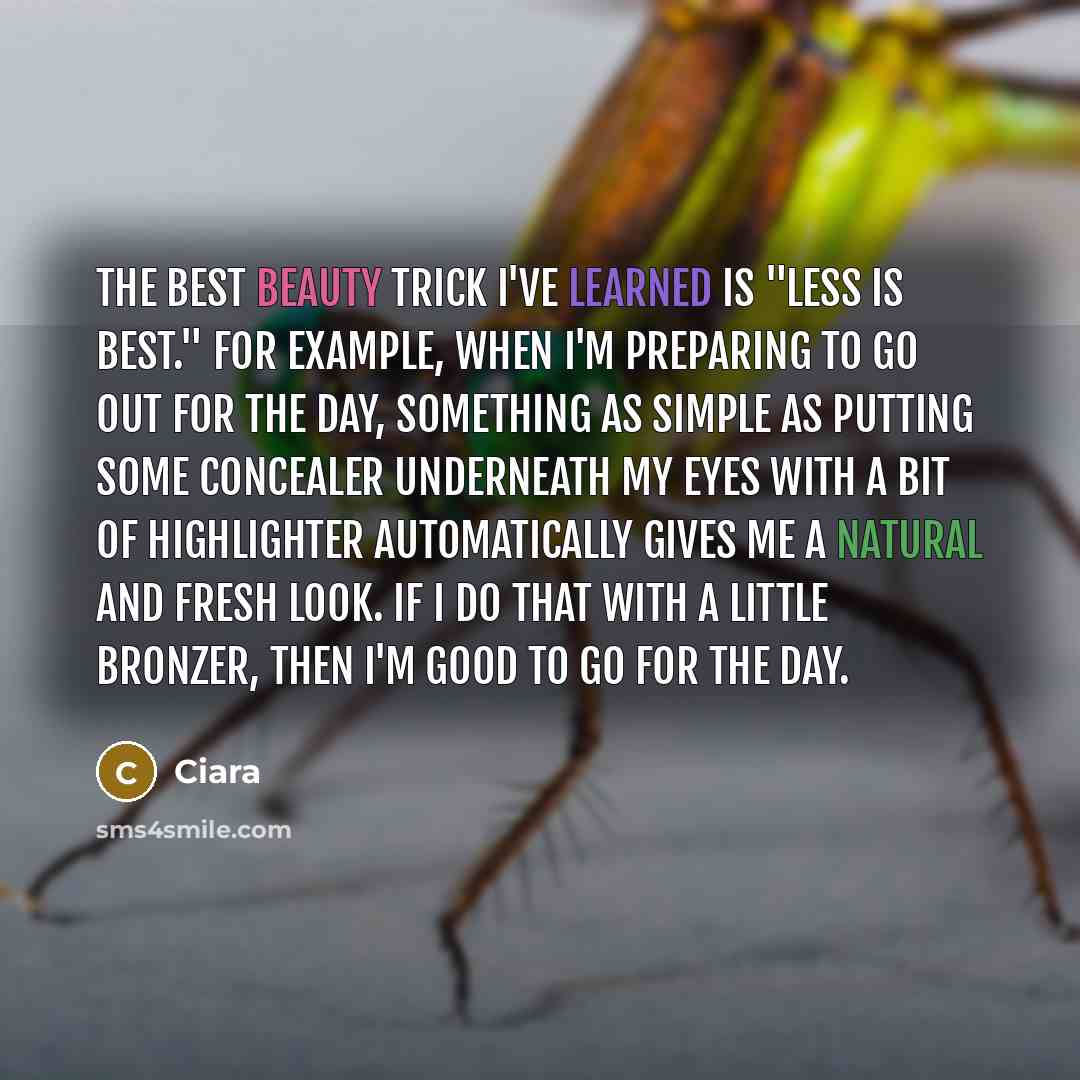 “The best beauty trick I've learned is "less is best."…” quote by Ciara