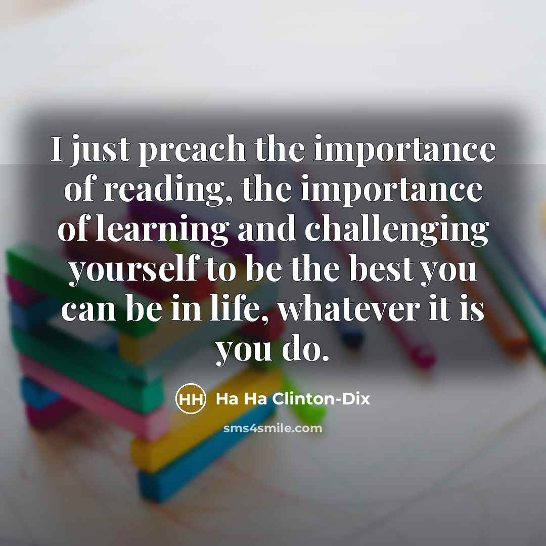“I just preach the importance of reading, the importance of…” quote by Ha Ha Clinton-Dix