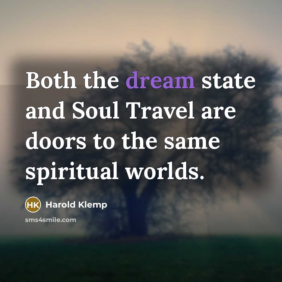 “Both the dream state and Soul Travel are doors to…” quote by Harold Klemp