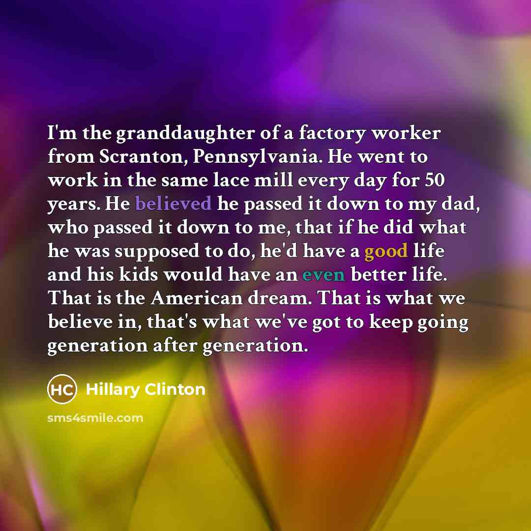 “I'm the granddaughter of a factory worker from Scranton, Pennsylvania.…” quote by Hillary Clinton