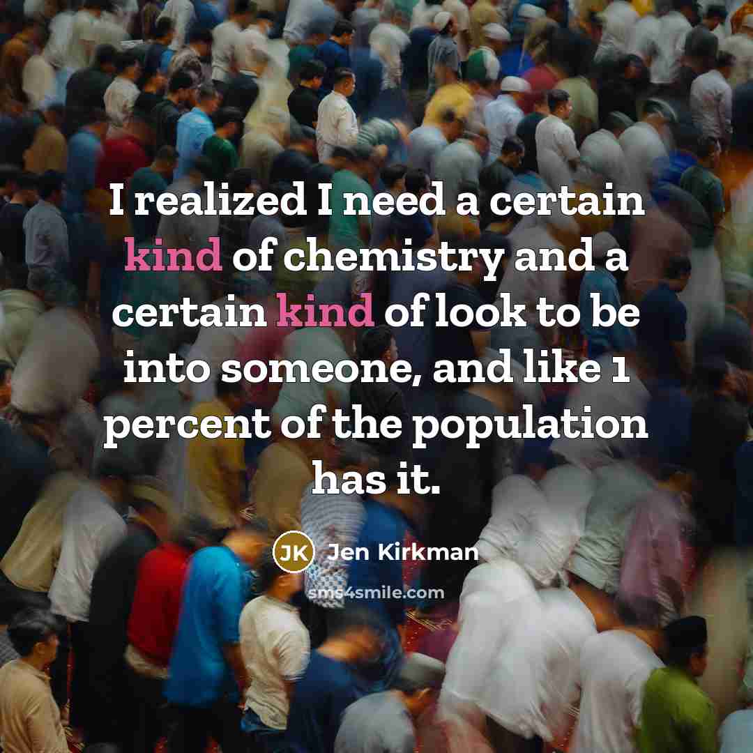 “I realized I need a certain kind of chemistry and…” quote by Jen Kirkman