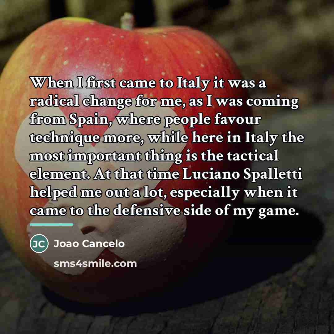 “When I first came to Italy it was a radical…” quote by Joao Cancelo