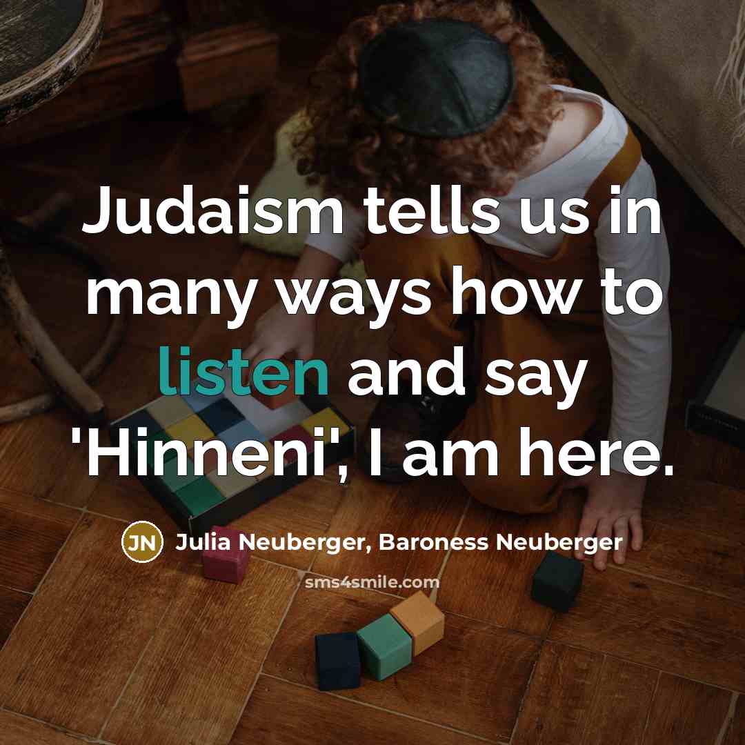 “Judaism tells us in many ways how to listen and…” quote by Julia Neuberger, Baroness Neuberger