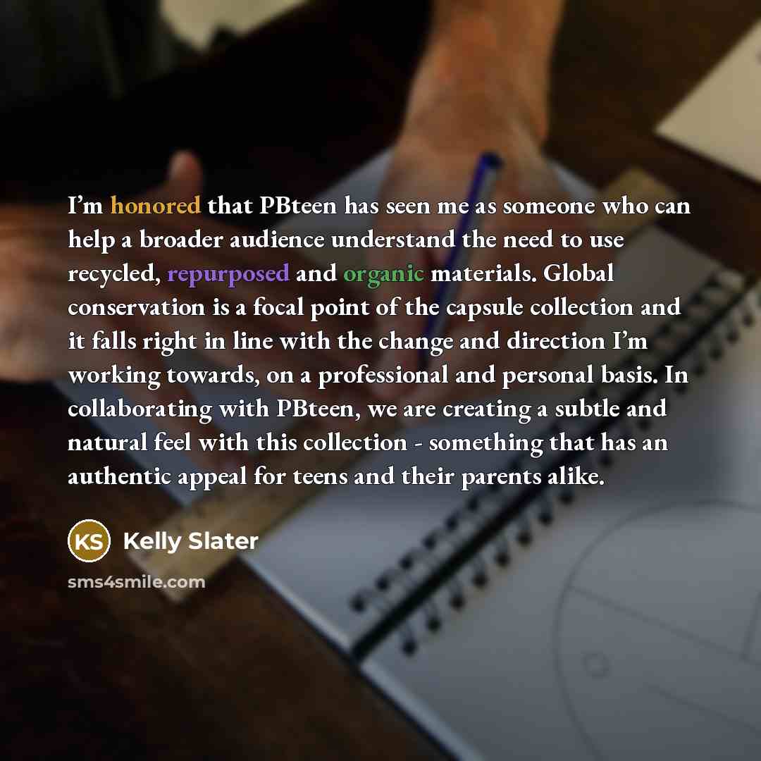 “I’m honored that PBteen has seen me as someone who…” quote by Kelly Slater