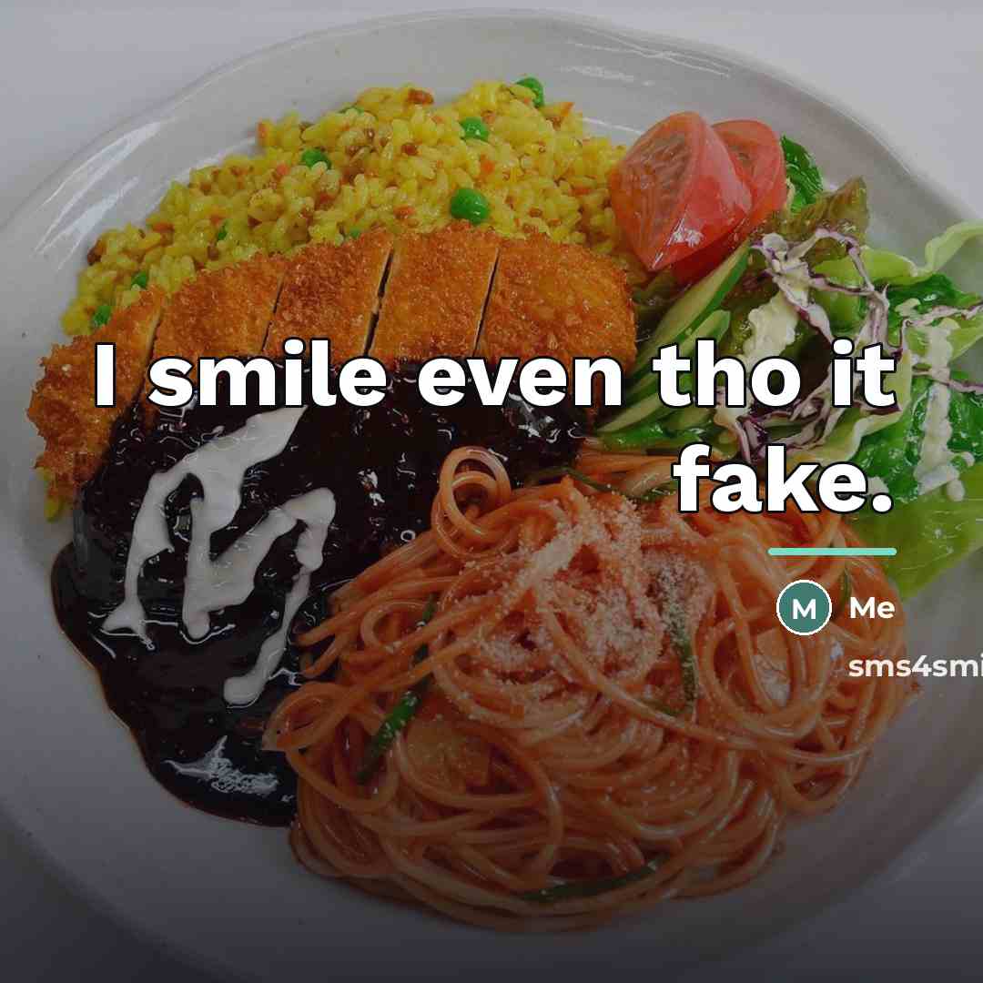 “I smile even tho it fake.…” quote by Me