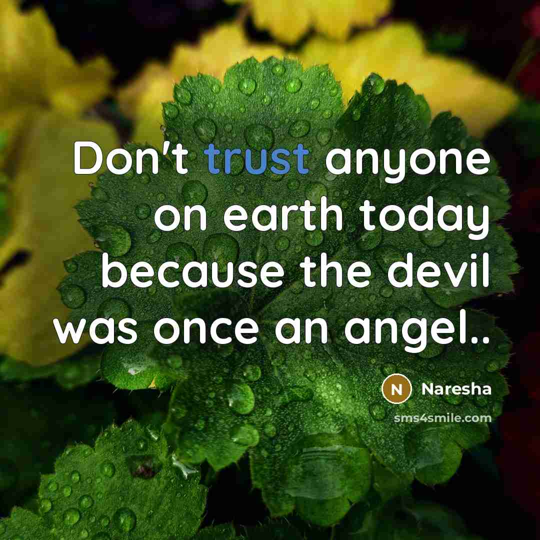 “Don't trust anyone on earth today because the devil was…” quote by Naresha