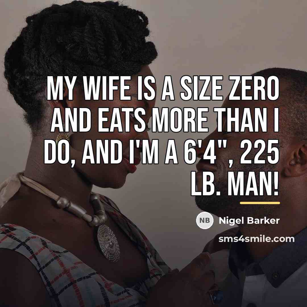 “My wife is a size zero and eats more than…” quote by Nigel Barker