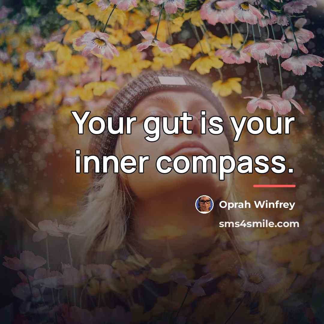 “Your gut is your inner compass.…” quote by Oprah Winfrey