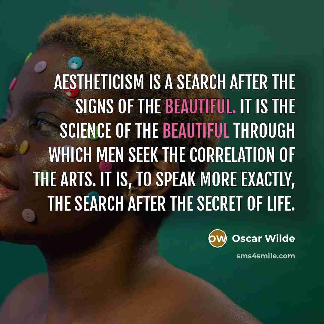 “Aestheticism is a search after the signs of the beautiful.…” quote by Oscar Wilde