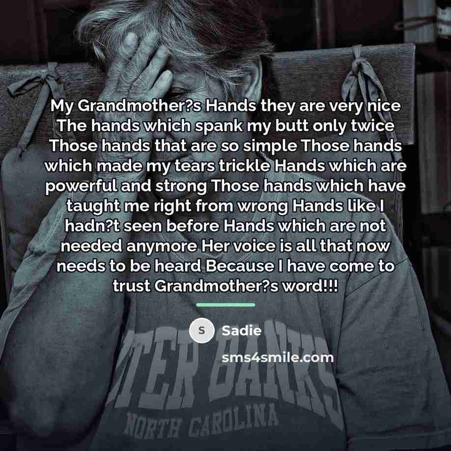 “My Grandmother?s Hands they are very nice The hands which…” quote by Sadie