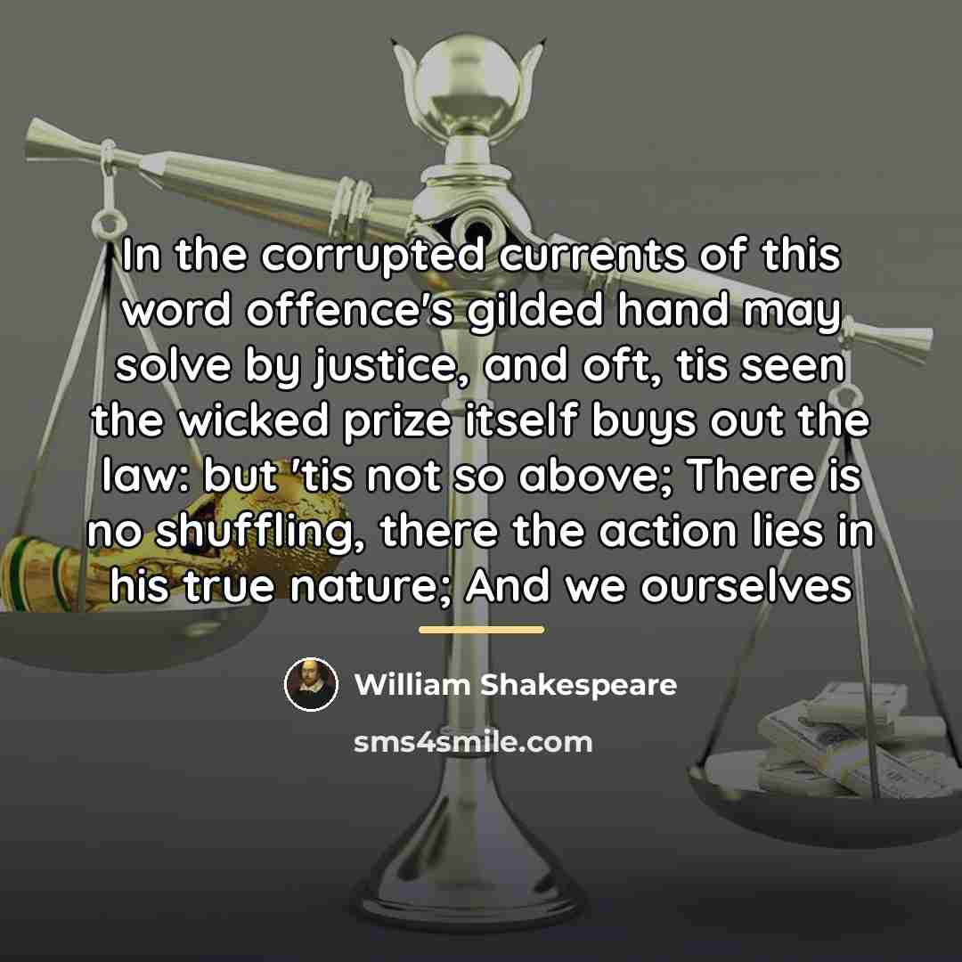“In the corrupted currents of this word offence's gilded hand…” quote by William Shakespeare
