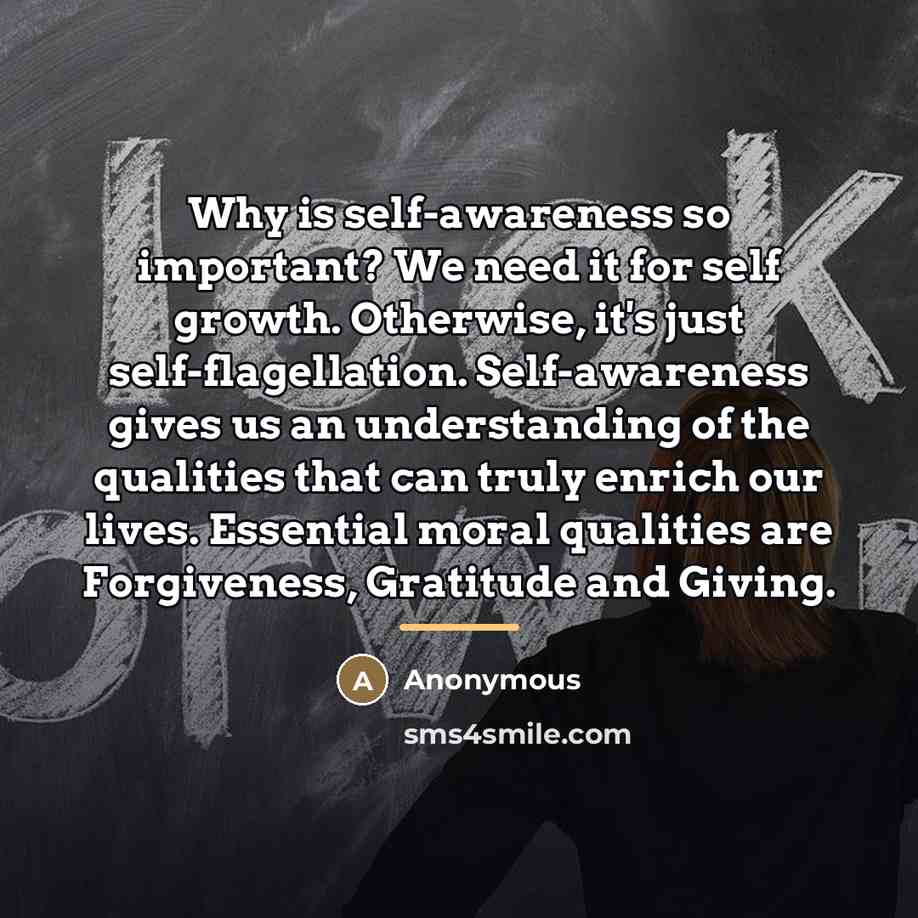 “Why is self-awareness so important? We need it for self…” quote by Anonymous