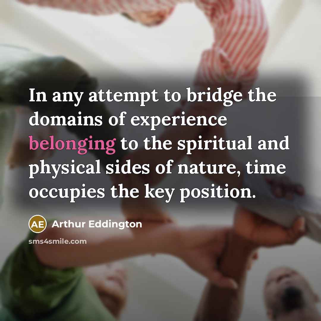 “In any attempt to bridge the domains of experience belonging…” quote by Arthur Eddington