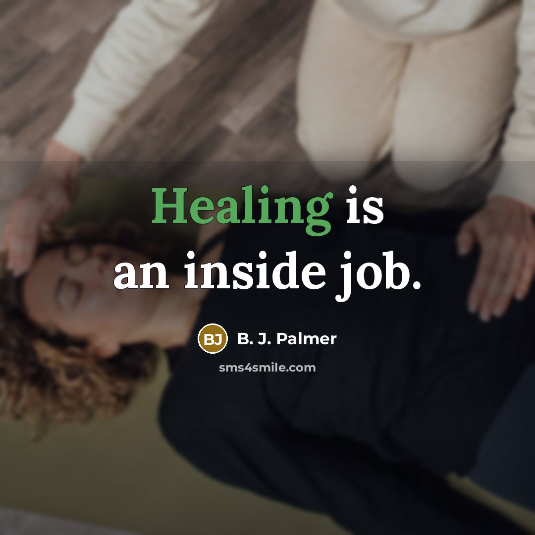 “Healing is an inside job.…” quote by B. J. Palmer