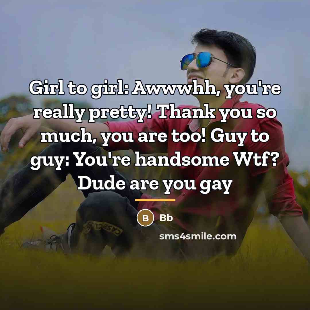 “Girl to girl: Awwwhh, you're really pretty! Thank you so…” quote by BB