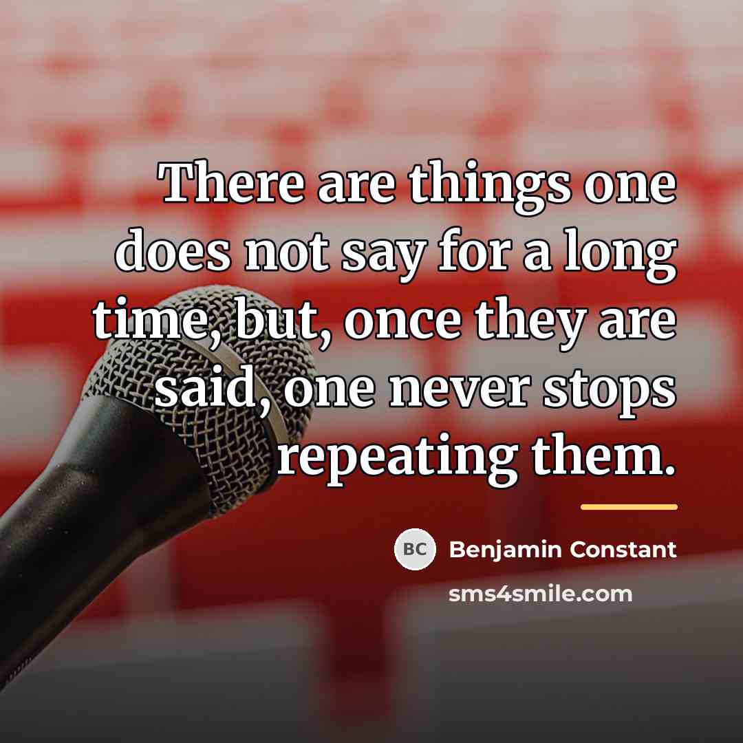 “There are things one does not say for a long…” quote by Benjamin Constant