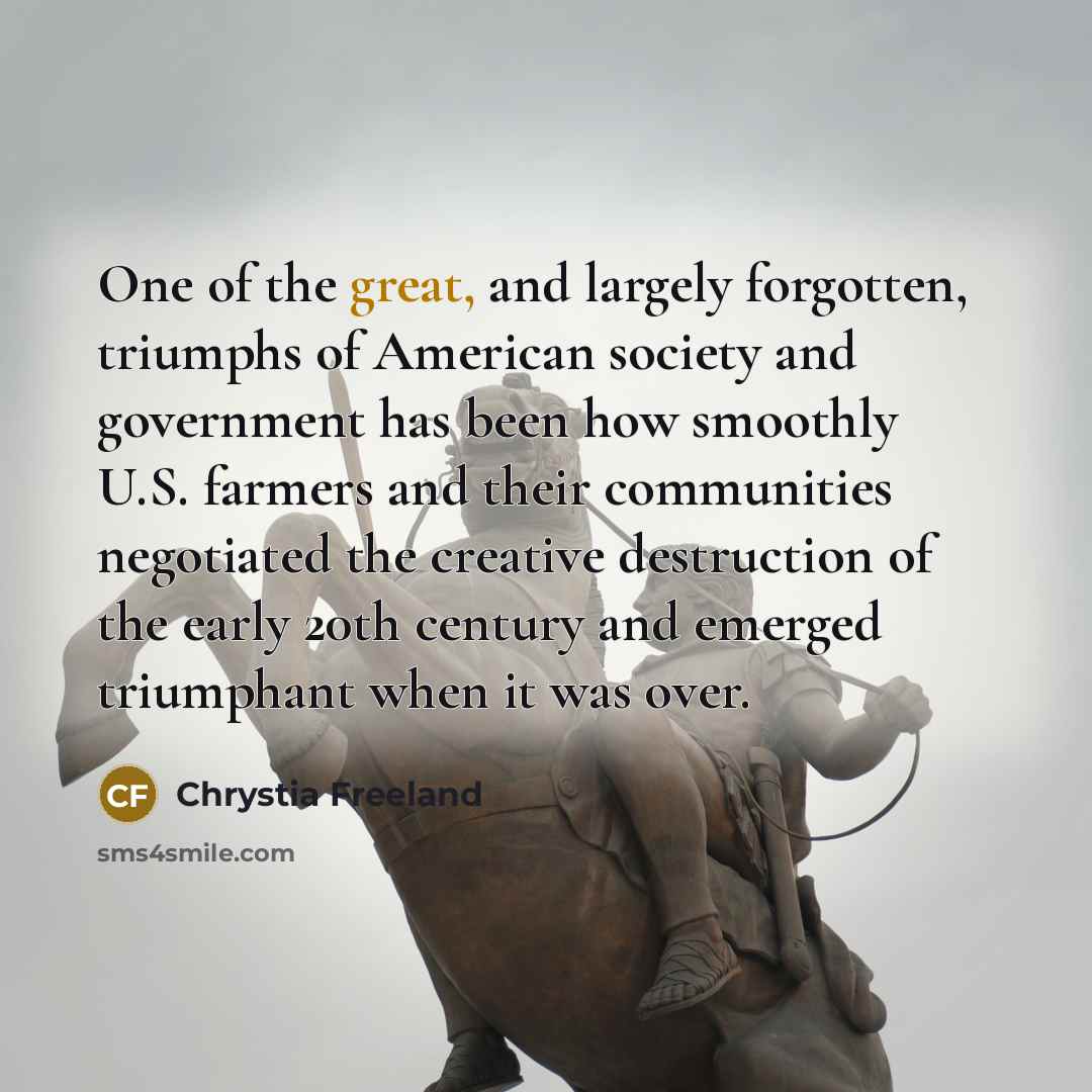 “One of the great, and largely forgotten, triumphs of American…” quote by Chrystia Freeland