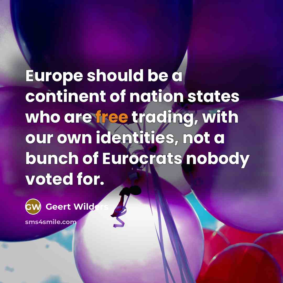 “Europe should be a continent of nation states who are…” quote by Geert Wilders