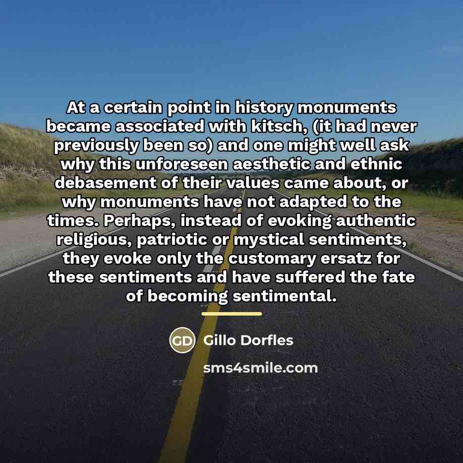 “At a certain point in history monuments became associated with…” quote by Gillo Dorfles
