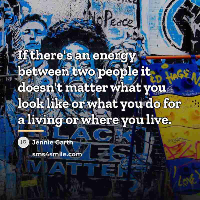 “If there's an energy between two people it doesn't matter…” quote by Jennie Garth