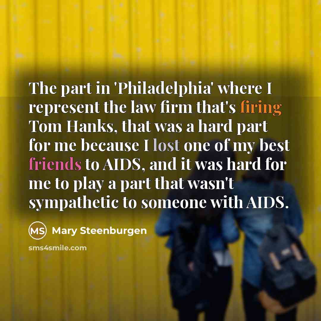 “The part in 'Philadelphia' where I represent the law firm…” quote by Mary Steenburgen