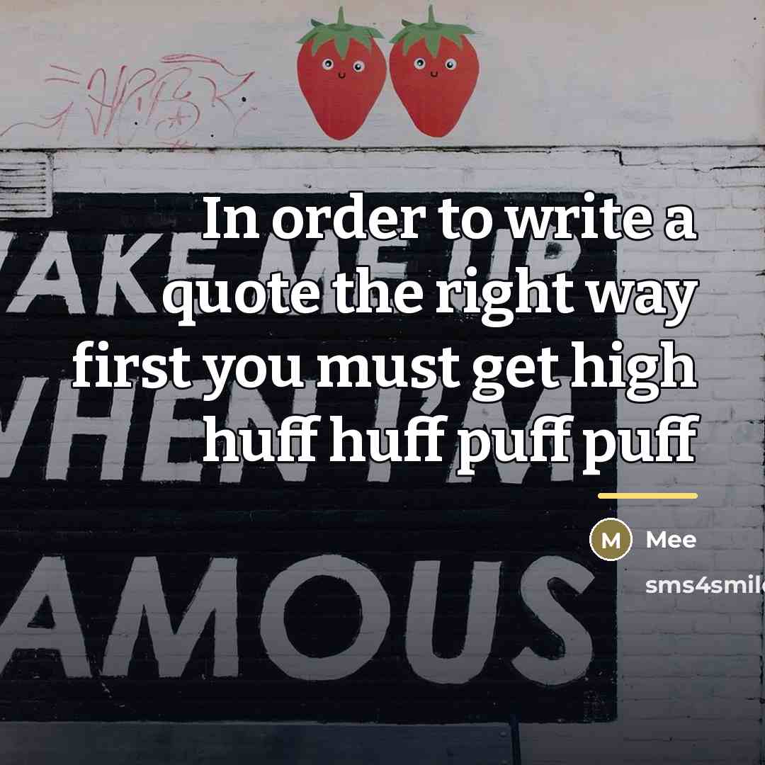 “In order to write a quote the right way first…” quote by Mee