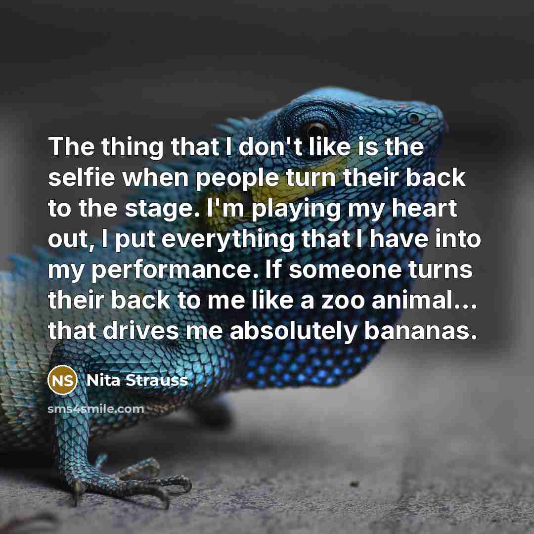 “The thing that I don't like is the selfie when…” quote by Nita Strauss