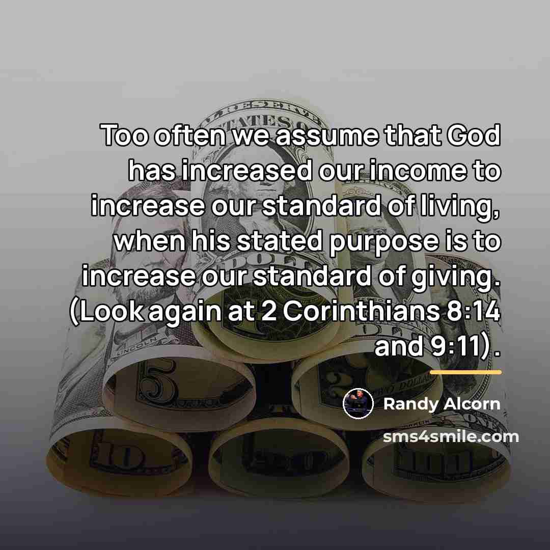“Too often we assume that God has increased our income…” quote by Randy Alcorn