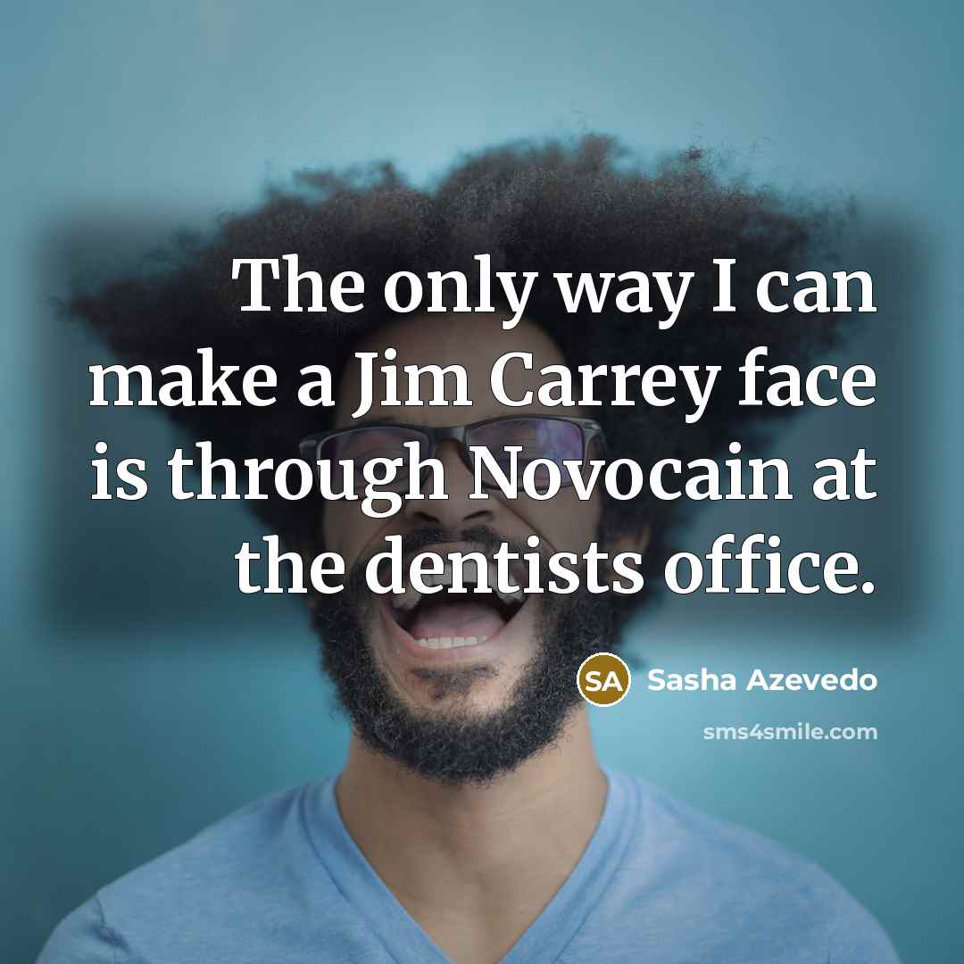 “The only way I can make a Jim Carrey face…” quote by Sasha Azevedo