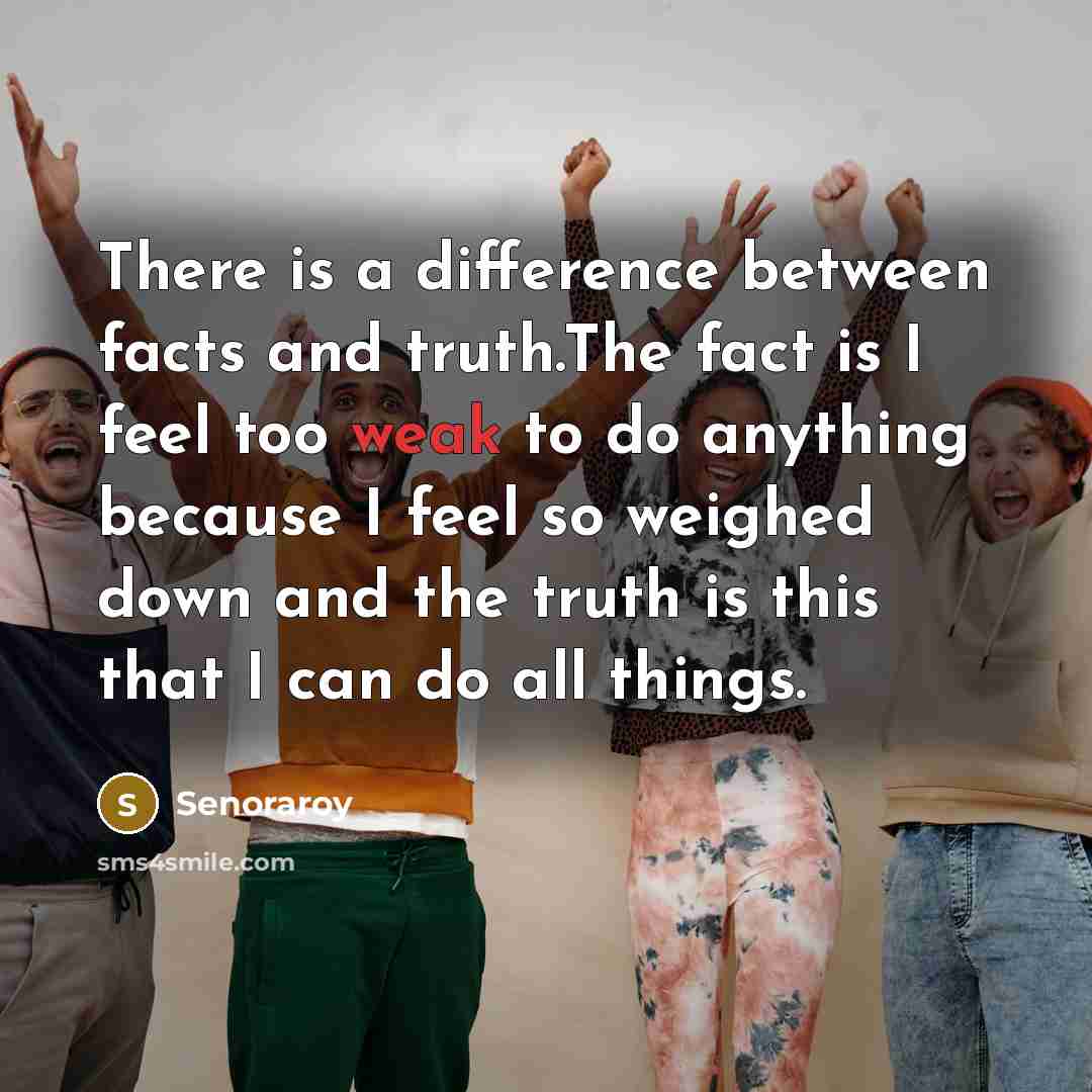 “There is a difference between facts and truth.The fact is…” quote by Senoraroy
