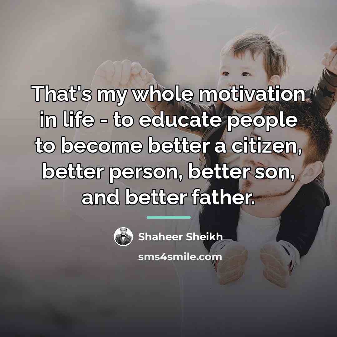 “That's my whole motivation in life - to educate people…” quote by Shaheer Sheikh