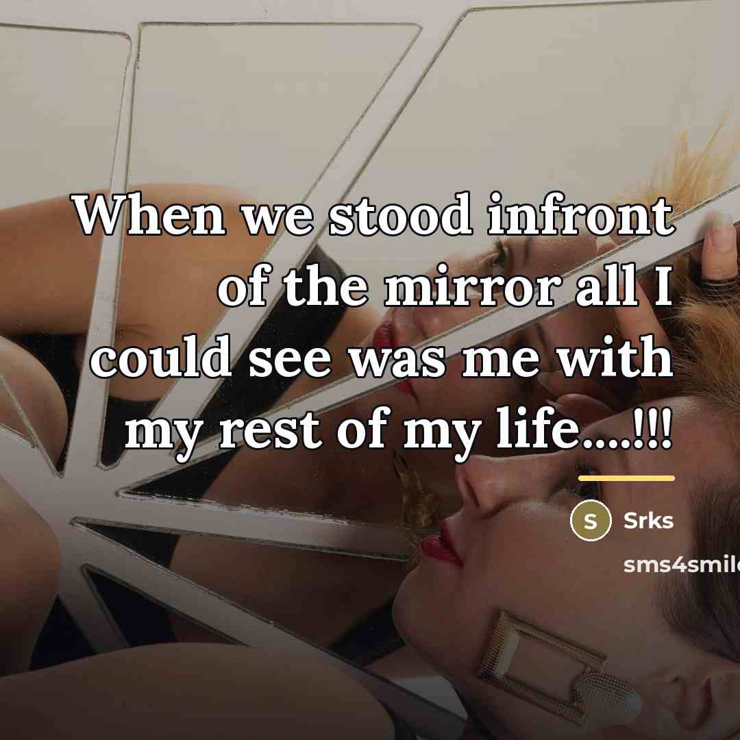 “When we stood infront of the mirror all I could…” quote by Srks