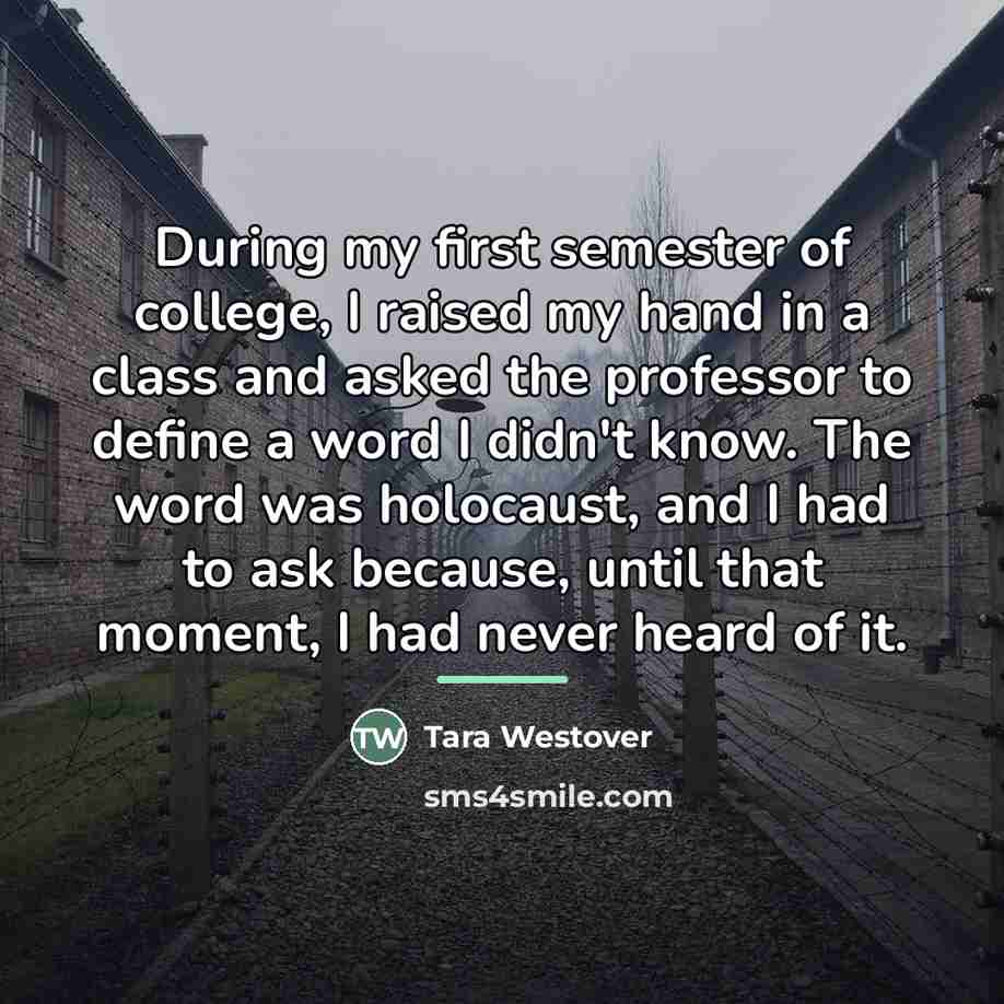 “During my first semester of college, I raised my hand…” quote by Tara Westover