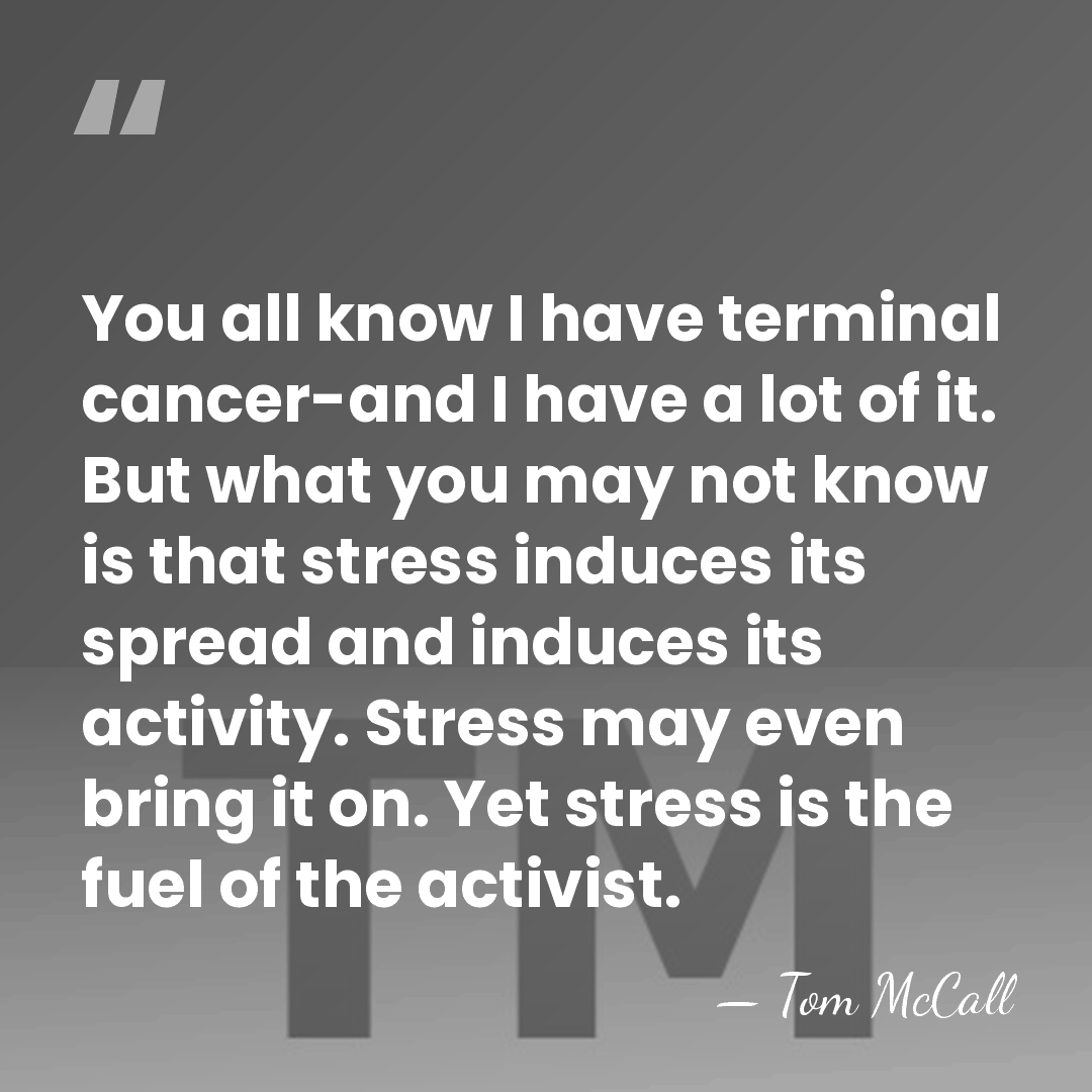 You all know I have terminal cancer-and I have a lot of&hellip; - Tom McCall