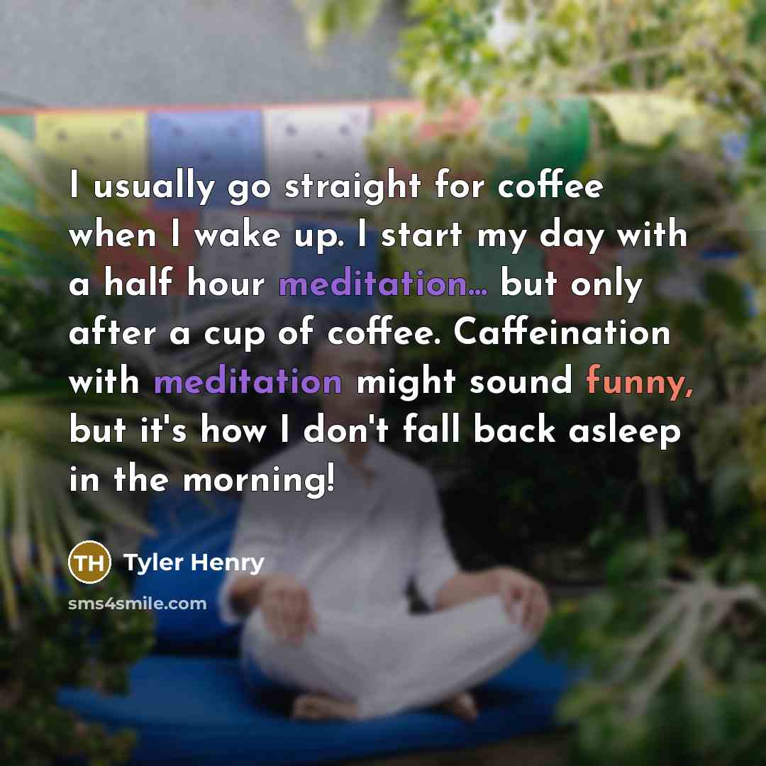 “I usually go straight for coffee when I wake up.…” quote by Tyler Henry