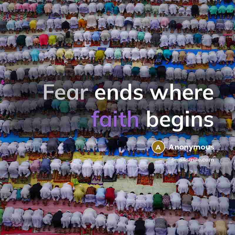“Fear ends where faith begins…” quote by Anonymous