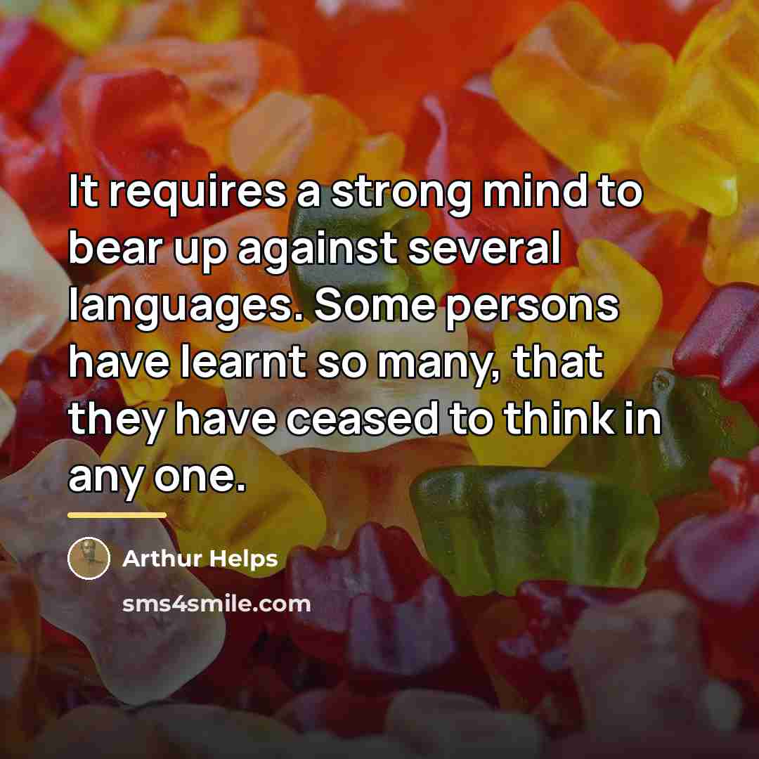 “It requires a strong mind to bear up against several…” quote by Arthur Helps