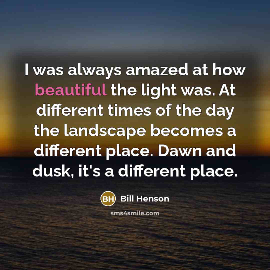 “I was always amazed at how beautiful the light was.…” quote by Bill Henson