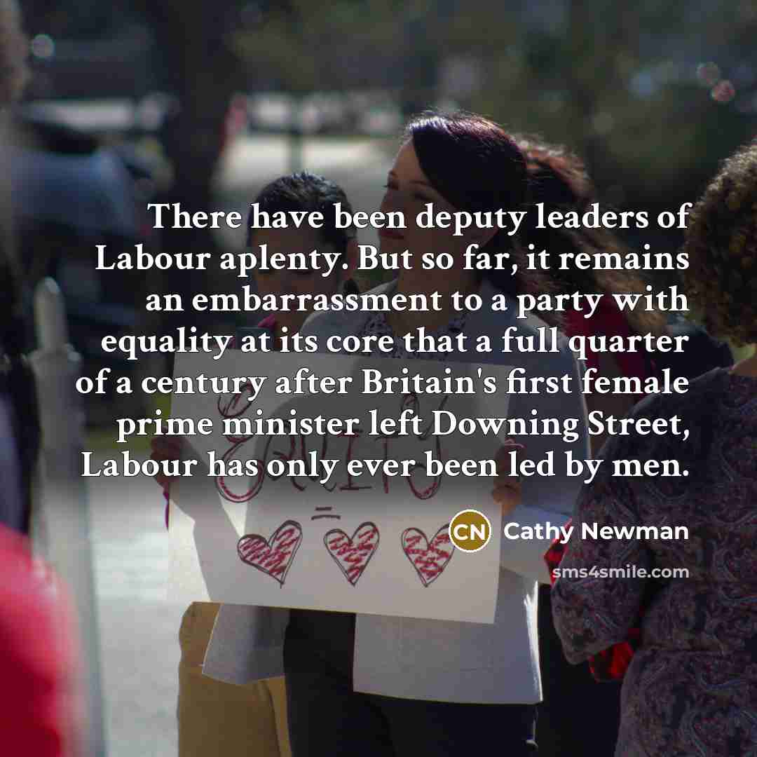 “There have been deputy leaders of Labour aplenty. But so…” quote by Cathy Newman