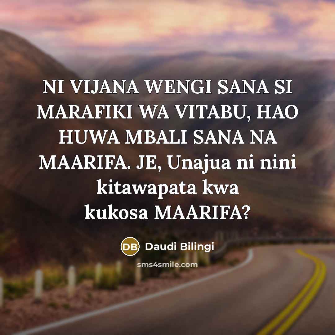 “NI VIJANA WENGI SANA SI MARAFIKI WA VITABU, HAO HUWA…” quote by Daudi Bilingi