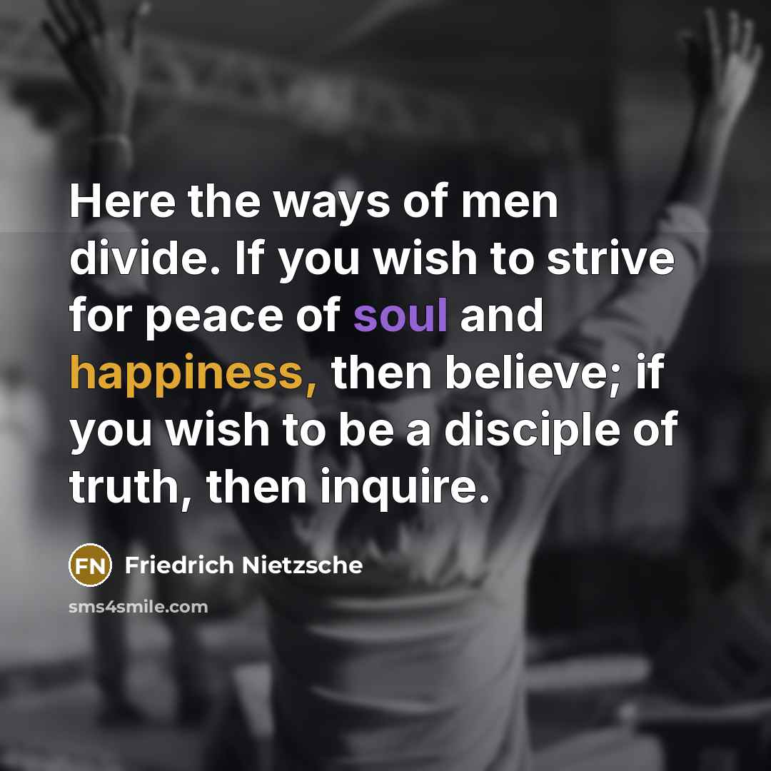 “Here the ways of men divide. If you wish to…” quote by Friedrich Nietzsche