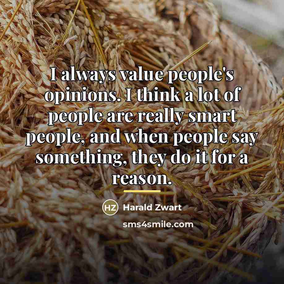 “I always value people's opinions. I think a lot of…” quote by Harald Zwart