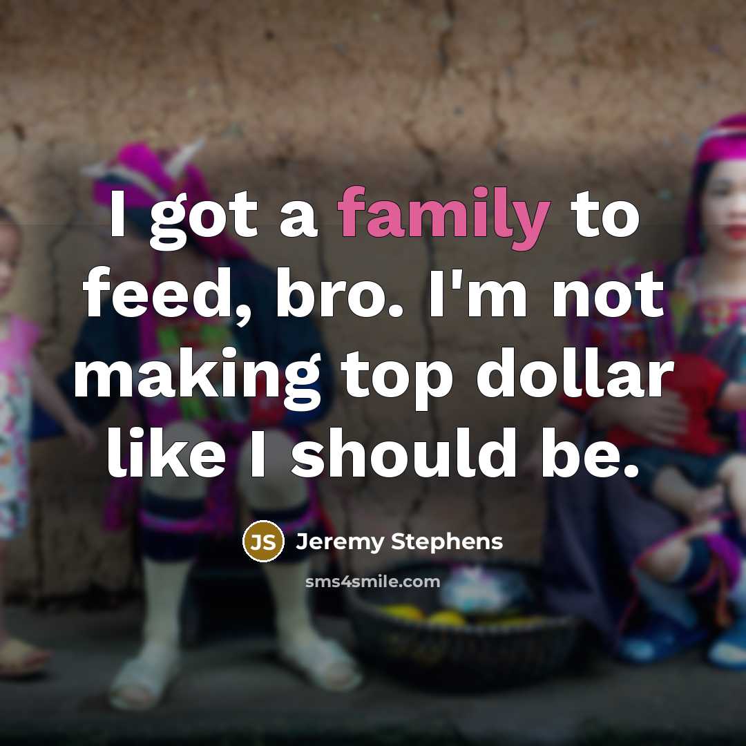 “I got a family to feed, bro. I'm not making…” quote by Jeremy Stephens