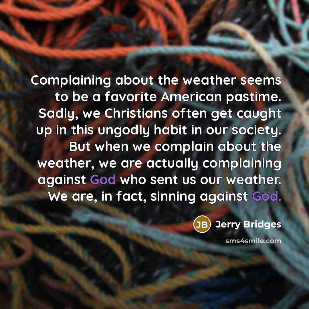 “Complaining about the weather seems to be a favorite American…” quote by Jerry Bridges