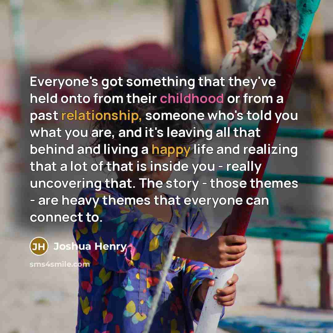 “Everyone's got something that they've held onto from their childhood…” quote by Joshua Henry